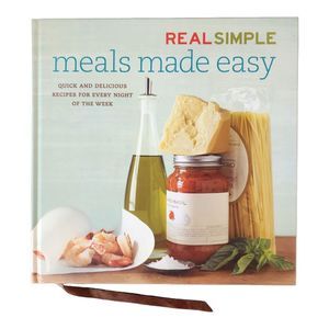 Real Simple: Meals Made Easy - hardcover, Editors of Real Simple Mag